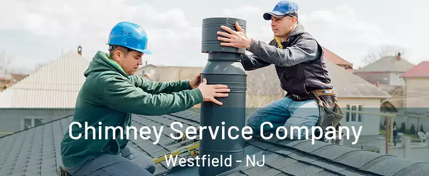  Chimney Service Company Westfield - NJ