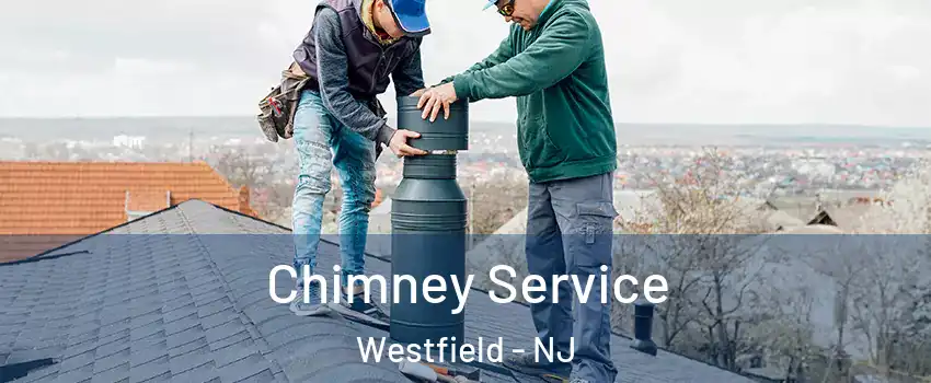  Chimney Service Westfield - NJ