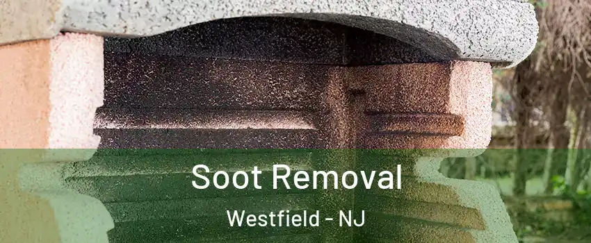  Soot Removal Westfield - NJ